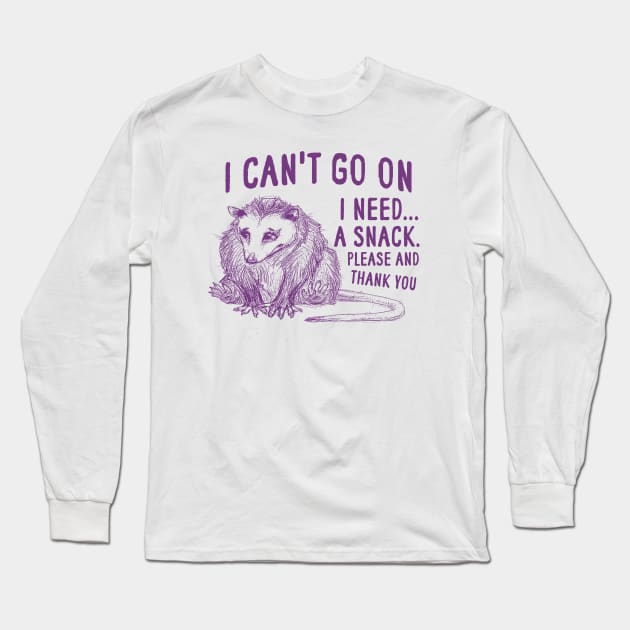 I Can't Go On, Possum T Shirt, Weird Opossum T Shirt, Meme T Shirt, Trash Panda T Shirt, Unisex Long Sleeve T-Shirt by Y2KERA